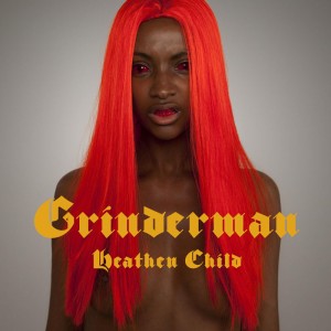 GRINDERMAN - Heathen Child SINGLE cover_800