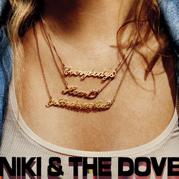 Niki-the-Dove-Everybodys-Heart-Is-Broken-Now-2016